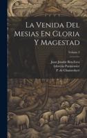 La Venida Del Mesias En Gloria Y Magestad; Volume 3