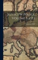 Jezuici W Polsce Volume 5, Cz.1
