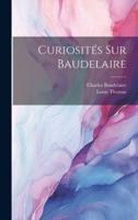 Curiosités Sur Baudelaire