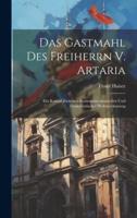 Das Gastmahl Des Freiherrn V. Artaria; Ein Kampf Zwischen Rassenaristokratischer Und Demokratischer Weltanschauung