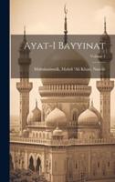 Ayat-I Bayyinat; Volume 1