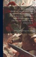 Allgemeine Kriegsgeschichte Des Alterthums. Hrsg. Von Fürst N.S. Galitzin. Aus Dem Russischen Ins Deutsche Übers. Von Streccius; Volume 3