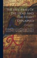 The Mysteries Of The Head And The Heart Explained