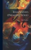 Rhapsodies (Première Série)