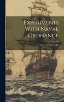 Experiments With Naval Ordnance