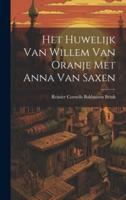 Het Huwelijk Van Willem Van Oranje Met Anna Van Saxen