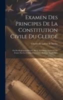Examen Des Principes De La Constitution Civile Du Clergé