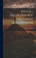 Epistel-Predigten Auf Das Ganze Kirchenjahr