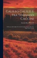 Galileo Galilei E Fra Tommaso Caccini