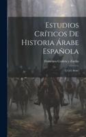 Estudios Críticos De Historia Árabe Española
