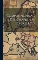 Le Compagnonnage Des Chapeliers Bruxellois