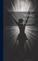 "Winks"; A Book Of Recitations For Boys