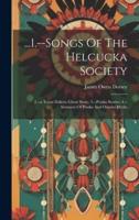 ...1.--Songs Of The Helcucka Society; 2.--A Teton Dakota Ghost Story; 3.--Ponka Stories; 4.--Abstracts Of Ponka And Omaha Myths