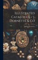 Illustrated Catalogue / J. Dornette & Co