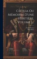 Cécilia Ou Mémoires D'une Héritière, Volume 1...