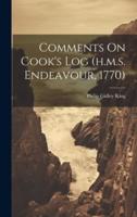 Comments On Cook's Log (H.m.s. Endeavour, 1770)