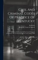 Civil And Criminal Codes Of Practice Of Kentucky