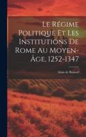 Le Régime Politique Et Les Institutions De Rome Au Moyen-Âge, 1252-1347