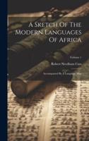 A Sketch Of The Modern Languages Of Africa