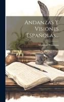 Andanzas Y Visiones Españolas...