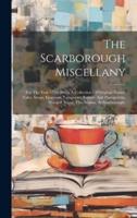 The Scarborough Miscellany