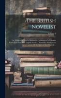 The British Novelist; or, Virtue and Vice in Miniature; Consisting of a Valuable Collection of the Best English Novels ... Faithfully Abridged, so as
