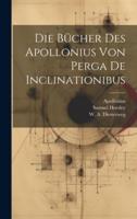 Die Bücher Des Apollonius Von Perga De Inclinationibus