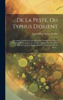 De La Peste, Ou Typhus D'orient