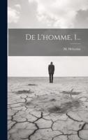 De L'homme, 1...