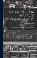 Hall's "Multum In Parvo" Phonography