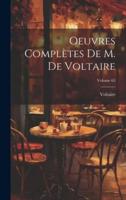 Oeuvres Complètes De M. De Voltaire; Volume 65