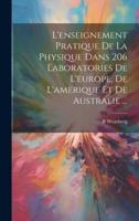 L'enseignement Pratique De La Physique Dans 206 Laboratories De L'europe, De L'amerique Et De Australie ...