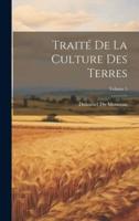 Traité De La Culture Des Terres; Volume 5