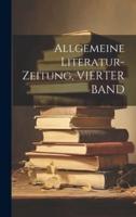 Allgemeine Literatur-Zeitung, VIERTER BAND