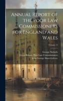 Annual Report of the Poor Law Commissioners for England and Wales; Volume 13