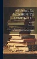 OEuvres De Monsieur De Fontenelle,