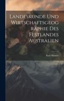 Landeskunde Und Wirtschaftsgeographie Des Festlandes Australien