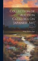 Collection of Auction Catalogs On Japanese Art; Volume 31