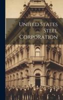 United States Steel Corporation