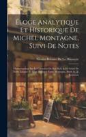 Éloge Analytique Et Historique De Michel Montagne, Suivi De Notes