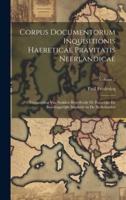 Corpus Documentorum Inquisitionis Haereticae Pravitatis Neerlandicae