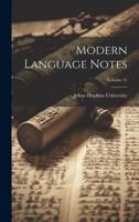 Modern Language Notes; Volume 11