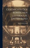 Geschichte Der Komischen Litteratur, Erster Band