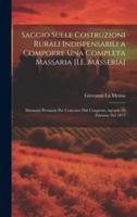 Saggio Sulle Costruzioni Rurali Indispensabili a Comporre Una Completa Massaria [I.E. Massería]