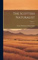 The Scottish Naturalist; Volume 1
