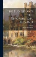 The Tudors and the Reformation, 1485-1603