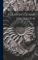 Palaeontographia Italica; Volume 2