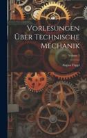 Vorlesungen Über Technische Mechanik; Volume 5