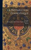 La Préparation Évangélique; Volume 1