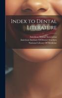 Index to Dental Literature